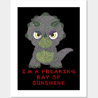 I'm a Freaking Ray of Sunshine - triceratops Posters and Art